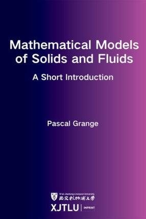 Mathematical Models of Solids and Fluids: a short