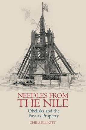 Needles from the Nile: Obelisks and the Past as