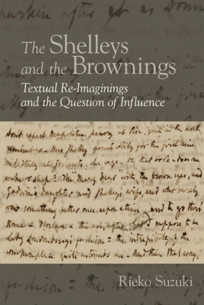 The Shelleys and the Brownings: Textual