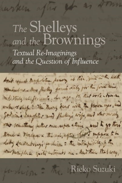 The Shelleys and the Brownings: Textual