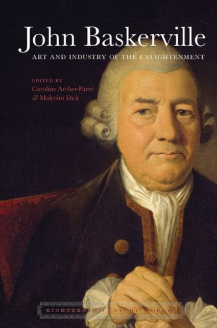 John Baskerville: Art and Industry in the