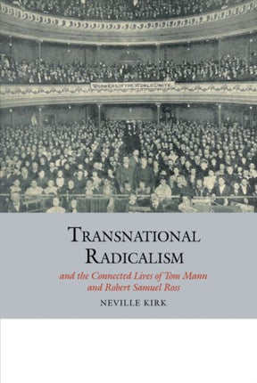 Transnational Radicalism and the Connected Lives