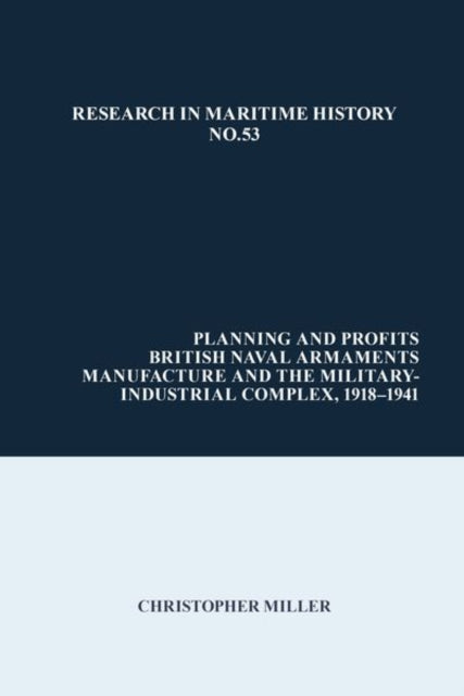 Planning and Profits: British Naval Armaments