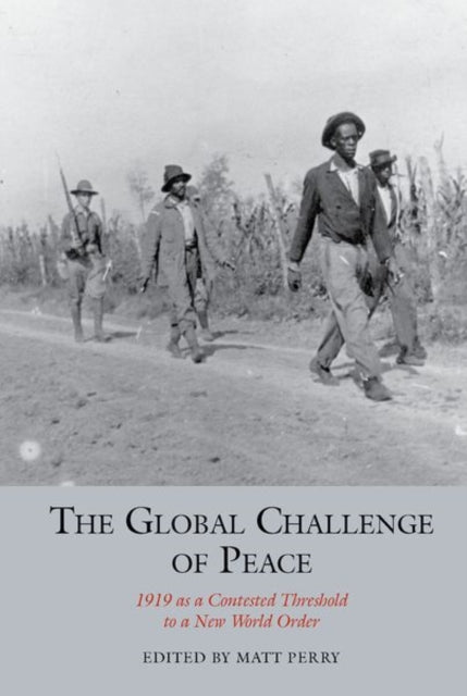 The Global Challenge of Peace: 1919 as a