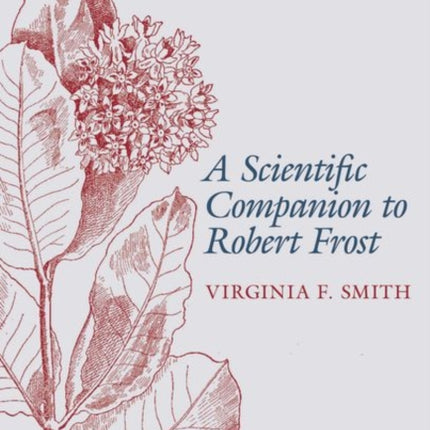 A Scientific Companion to Robert Frost