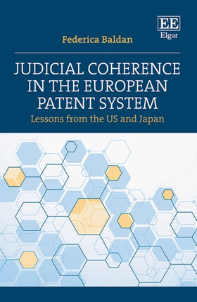 Judicial Coherence in the European Patent System: