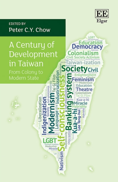 A Century of Development in Taiwan: From Colony to Modern State