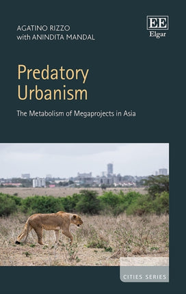 Predatory Urbanism: The Metabolism of
