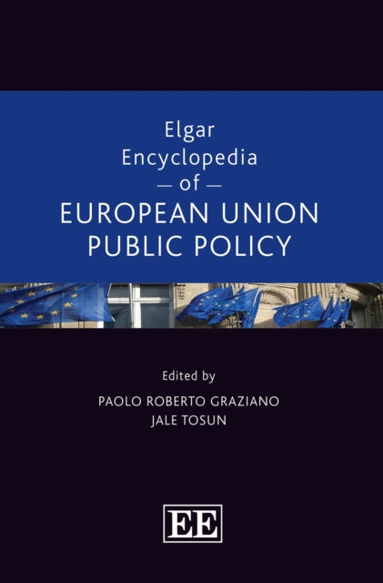 Elgar Encyclopedia of European Union Public Policy