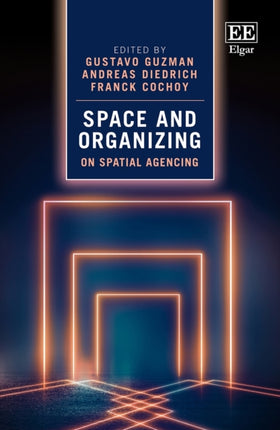 Space and Organizing: On Spatial Agencing