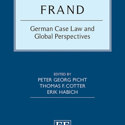 FRAND  German Case Law and Global Perspectives