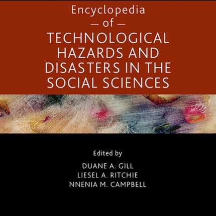 Encyclopedia of Technological Hazards and