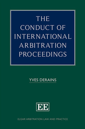 The Conduct of International Arbitration