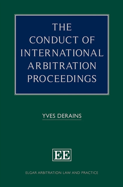 The Conduct of International Arbitration