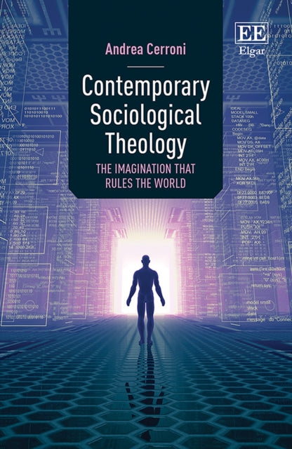 Contemporary Sociological Theology: The Imagination that Rules the World