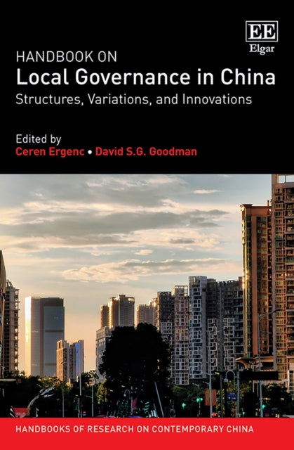 Handbook on Local Governance in China: Structures, Variations, and Innovations