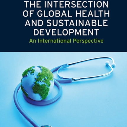 The Intersection of Global Health and Sustainable