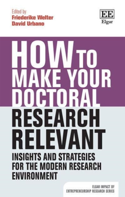 How to Make your Doctoral Research Relevant: Insights and Strategies for the Modern Research Environment