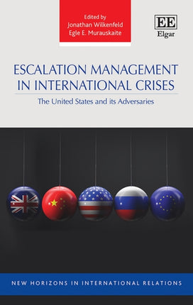 Escalation Management in International Crises: The United States and its Adversaries