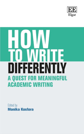 How to Write Differently: A Quest for Meaningful Academic Writing