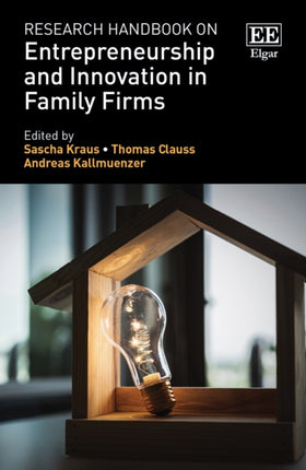 Research Handbook on Entrepreneurship and Innovation in Family Firms