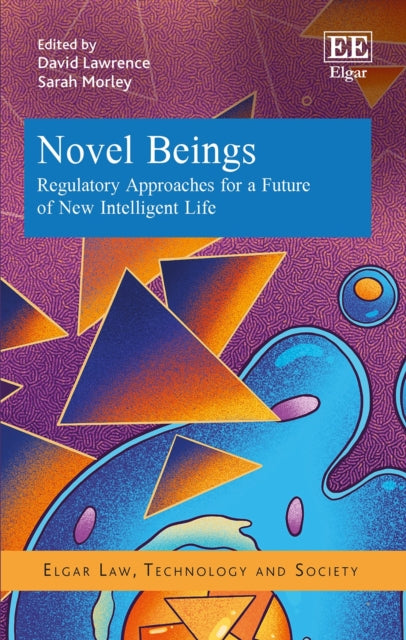 Novel Beings: Regulatory Approaches for a Future