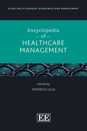 Elgar Encyclopedia of Healthcare Management