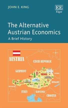 The Alternative Austrian Economics: A Brief History