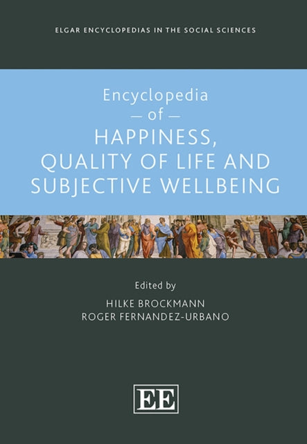 Encyclopedia of Happiness Quality of Life and Subjective Wellbeing