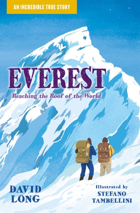 Incredible True Stories (4) – Everest: Reaching the Roof of the World