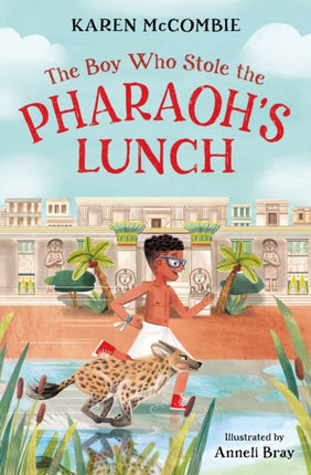 The Boy Who Stole the Pharaoh's Lunch