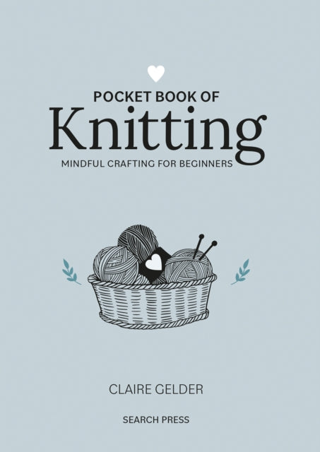 Pocket Book of Knitting: Mindful Crafting for Beginners