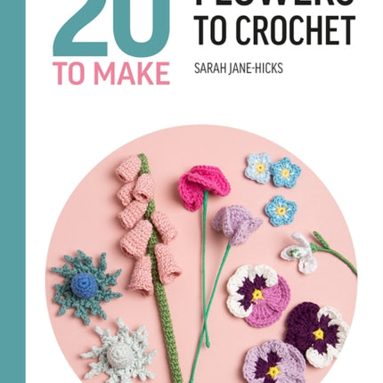 All-New Twenty to Make: Flowers to Crochet