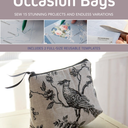 The Build a Bag Book: Occasion Bags (paperback edition): Sew 15 Stunning Projects and Endless Variations; Includes 2 Full-Size Reusable Templates