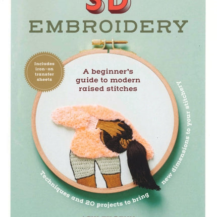 3D Embroidery: A Beginner’s Guide to Modern Raised Stitches