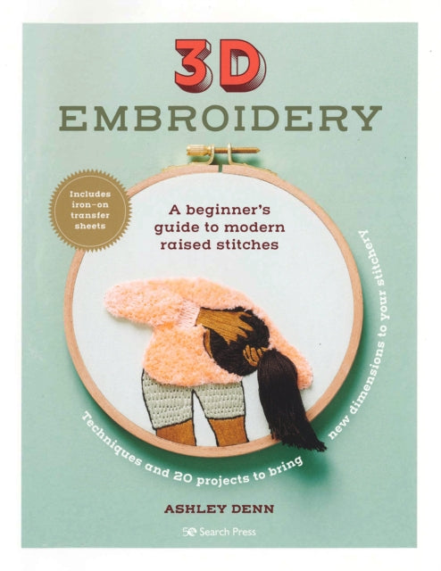 3D Embroidery: A Beginner’s Guide to Modern Raised Stitches