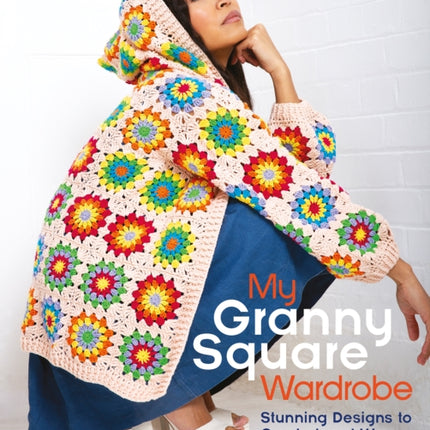 My Granny Square Wardrobe