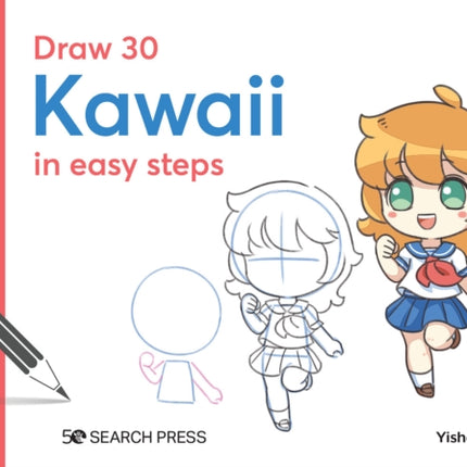 Draw 30: Kawaii: In Easy Steps