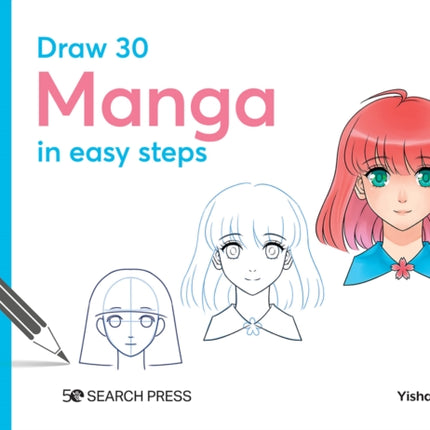 Draw 30: Manga: In Easy Steps