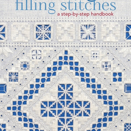 Hardanger Filling Stitches: A Step-by-Step Handbook