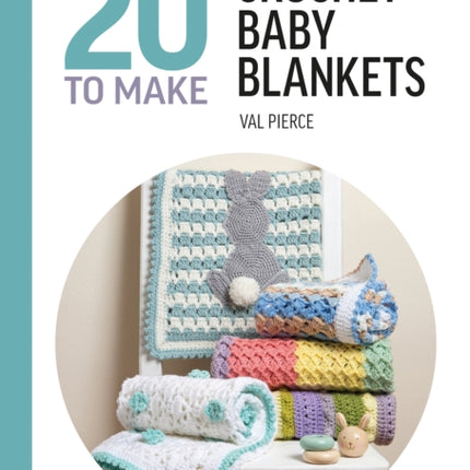 AllNew Twenty to Make Crochet Baby Blankets