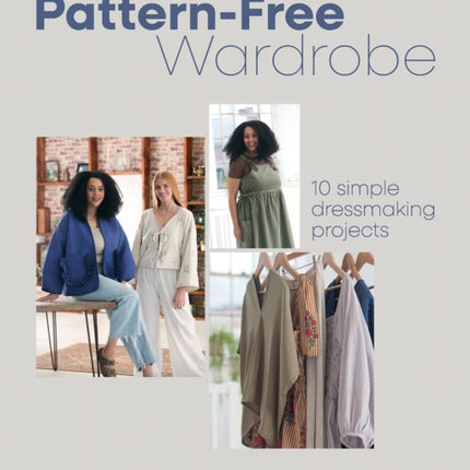 The DIY Wardrobe Patternless dressmaking projects