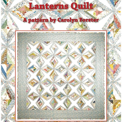 Carolyn Forster Pattern Japanese Stars and Lanterns Quilts