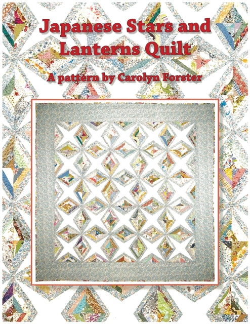 Carolyn Forster Pattern Japanese Stars and Lanterns Quilts