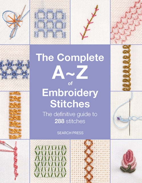 The Complete AZ of Embroidery Stitches