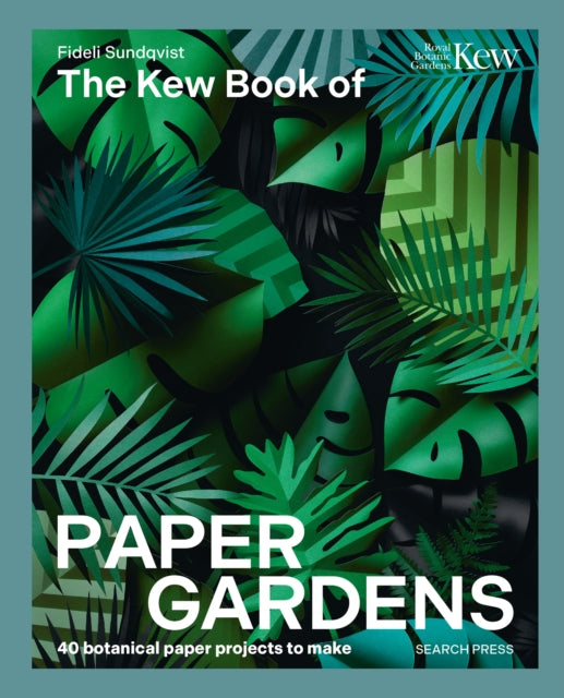 Kew Book of Paper Gardens The