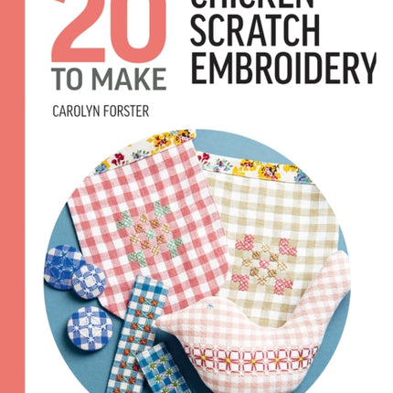 AllNew Twenty to Make Chicken Scratch Embroidery