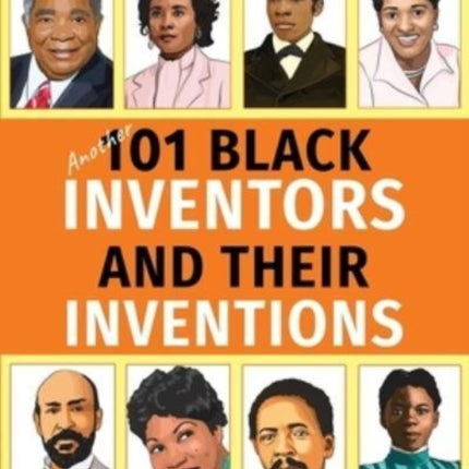 Another 101 Black Inventors and their Inventions