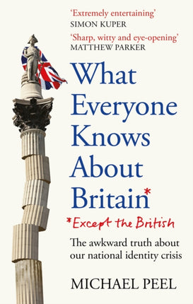 What Everyone Knows About Britain Except The