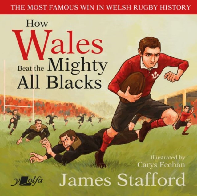 How Wales Beat the Mighty All Blacks: The most famous win in Welsh rugby history